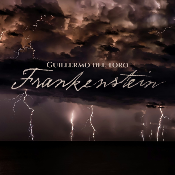Frankenstein: A Wonderfully Tragic Tale of Betrayal